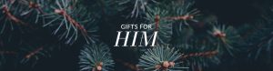 Gifts for Him